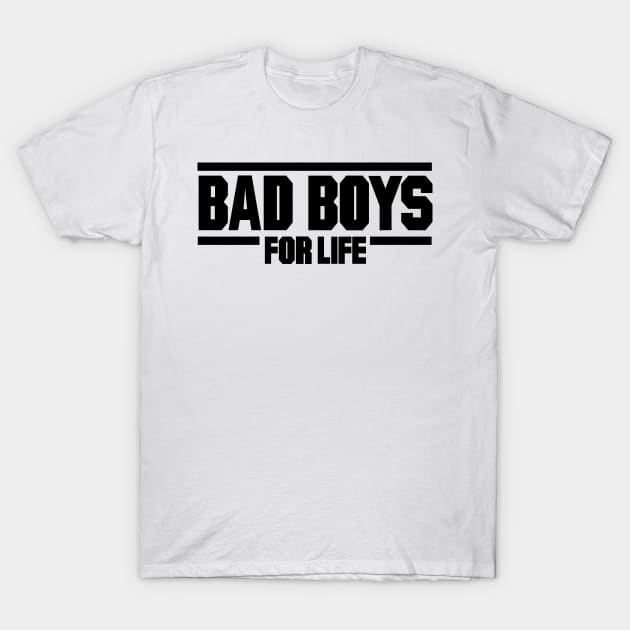 Bad Boys For life T-Shirt by Beadams